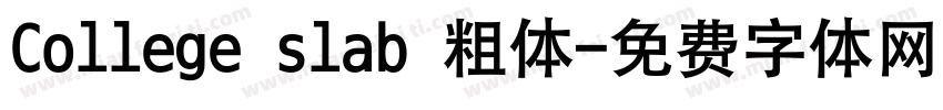 College slab 粗体字体转换
